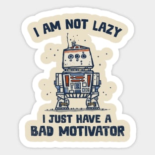 I Have a Bad Motivator Sticker